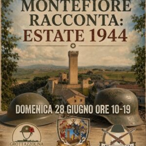 Montefiore Racconta : Estate 1944 -Seconda Guerra Mondiale - 28 Giugno