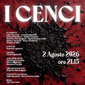 Spettacolo Teatrale-I CENCI -2 Agosto ore 21.15
